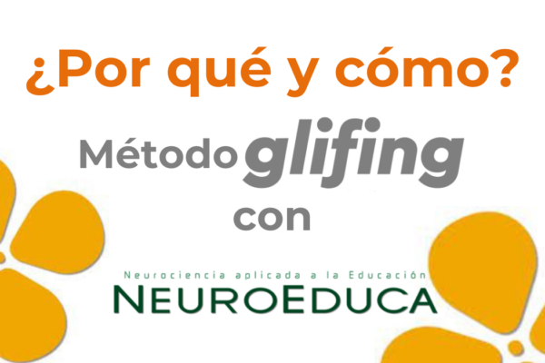 ¿Por qué y cómo? método glifing con neuroeduca